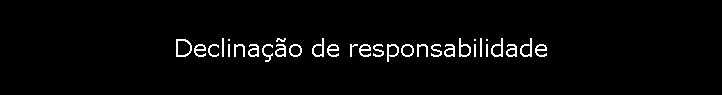 Declina��o de responsabilidade
